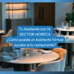 Tu Asistente con IA para el Sector HORECA | IA para Restaurantes