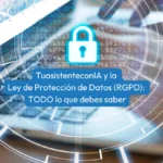 RGPD y uso de la IA | Como usar un asistente virtual y cumplir la RGPD | Checklist incluido | TuAsistenteconIA Blog