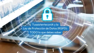 RGPD y uso de la IA | Como usar un asistente virtual y cumplir la RGPD | Checklist incluido | TuAsistenteconIA Blog