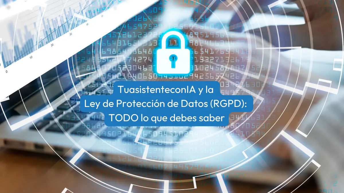RGPD y uso de la IA | Como usar un asistente virtual y cumplir la RGPD | Checklist incluido | TuAsistenteconIA Blog